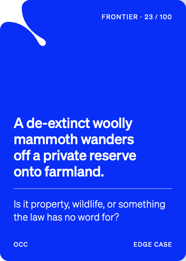 Frontier deck edge case: a de-extinct woolly mammoth wanders off a private reserve